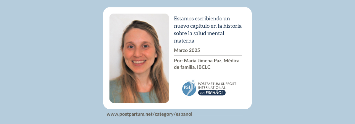 Estamos escribiendo un nuevo capítulo en la historia sobre la salud mental materna