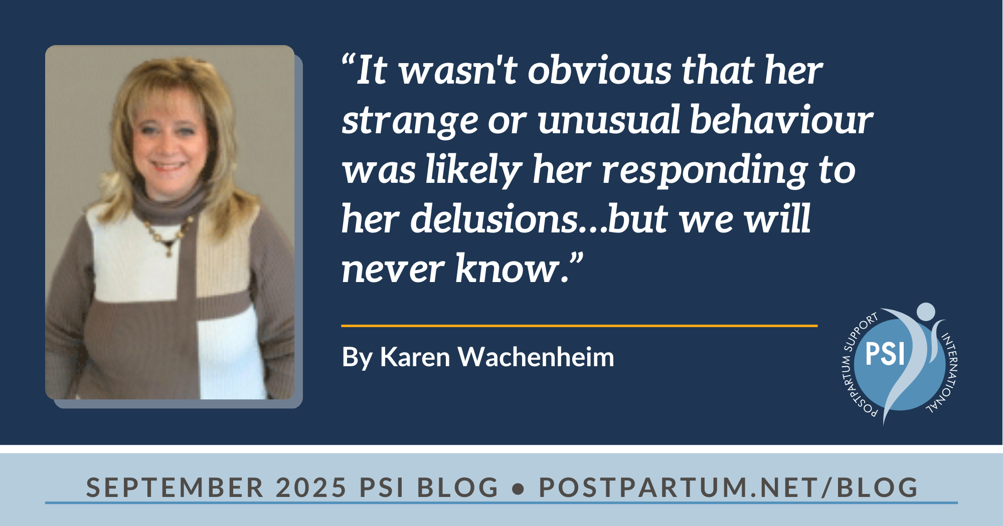 Cindy’s Story: Postpartum Psychosis is Not Always Obvious By Karen Wachenheim