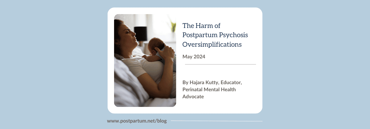 The Harm of Postpartum Psychosis Oversimplifications By Hajara Kutty