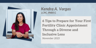 6 Tips to Prepare for Your First Fertility Clinic Appointment Through a Diverse and Inclusive Lens
