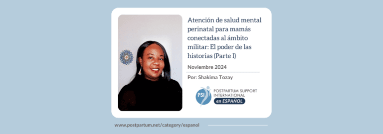 Atención de salud mental perinatal para mamás conectadas al ámbito militar: el poder de las historias (Parte I)